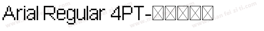 Arial Regular 4PT字体转换